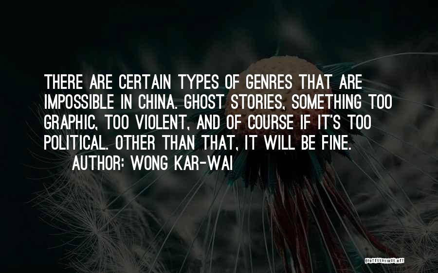 Fine China Quotes By Wong Kar-Wai