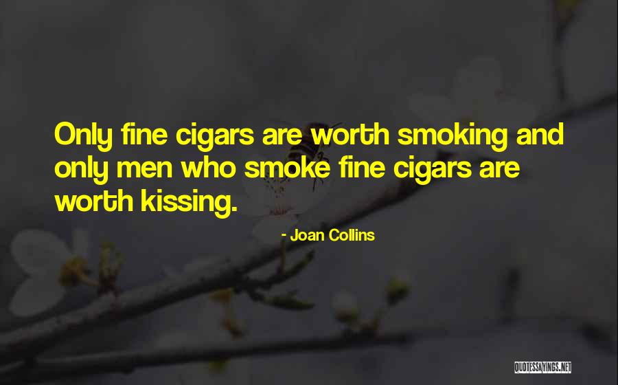 Fine Cigars Quotes By Joan Collins Fine Cigars Quotes By Joan Collins