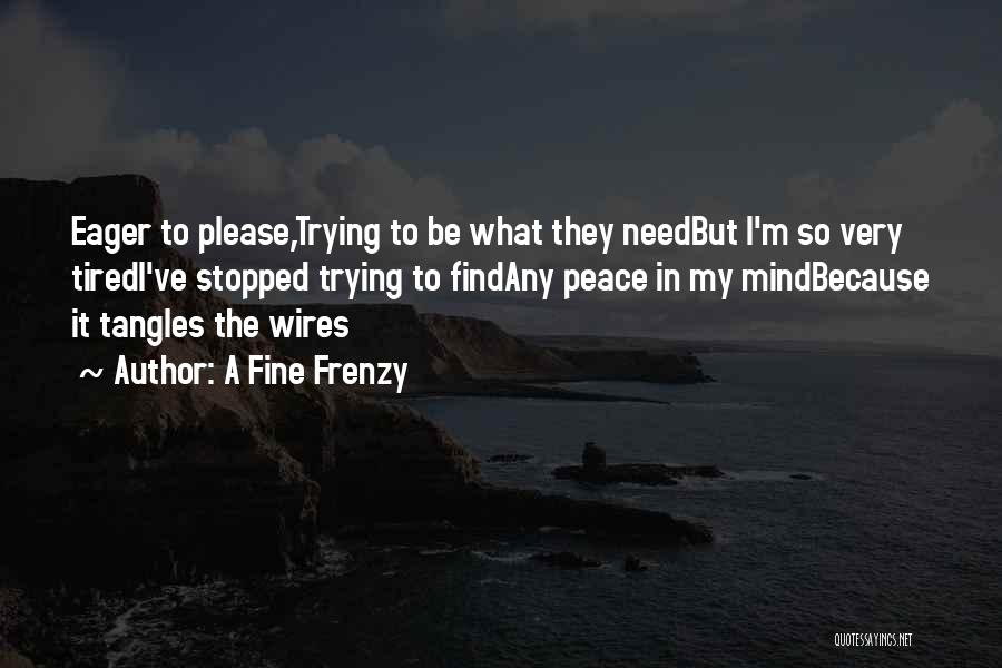 Fine Frenzy Quotes By A Fine Frenzy