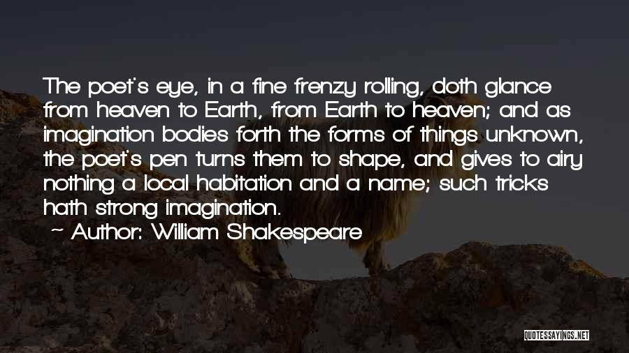 Fine Frenzy Quotes By William Shakespeare