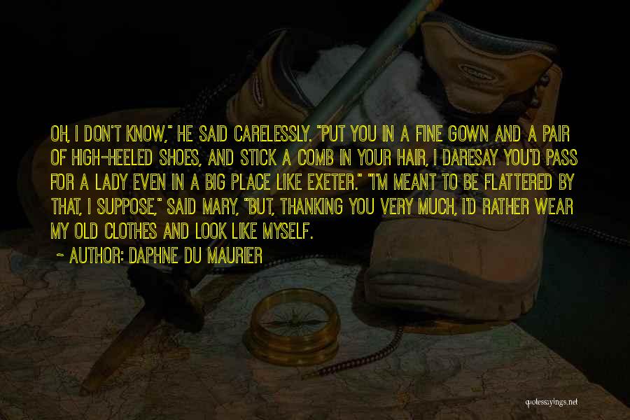 Fine Lady Quotes By Daphne Du Maurier