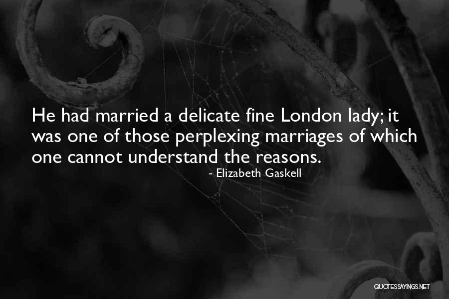 Fine Lady Quotes By Elizabeth Gaskell