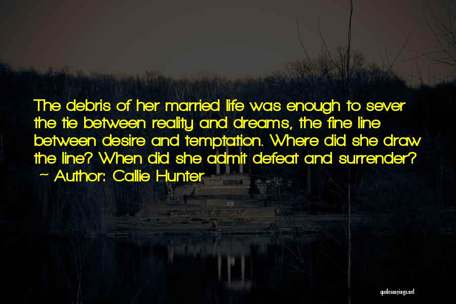 Fine Line Love Quotes By Callie Hunter