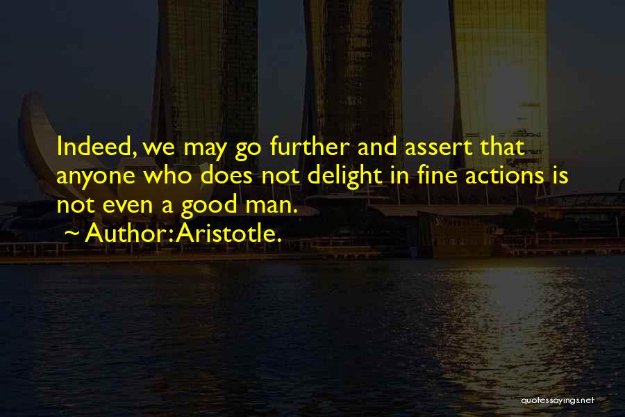 Fine Man Quotes By Aristotle.
