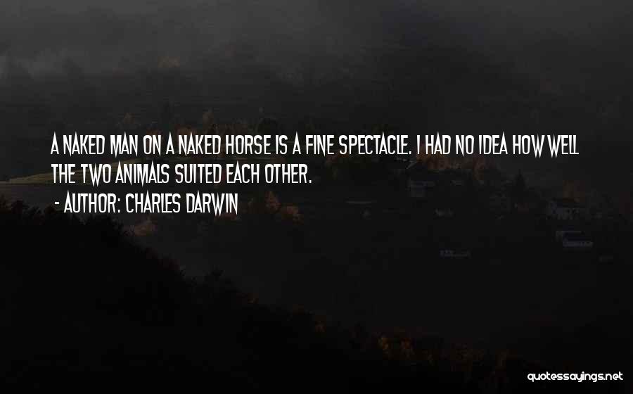 Fine Man Quotes By Charles Darwin