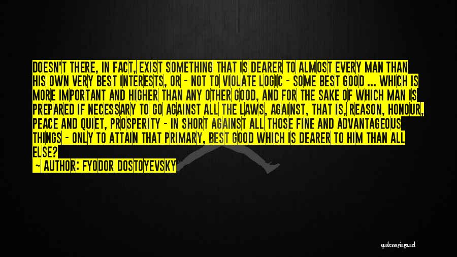 Fine Man Quotes By Fyodor Dostoyevsky