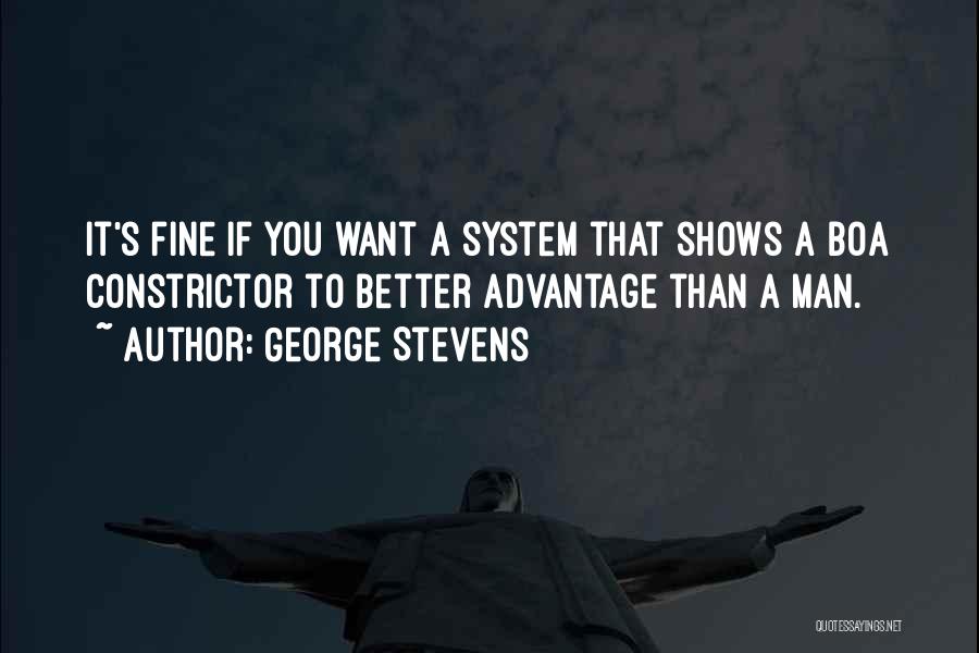 Fine Man Quotes By George Stevens