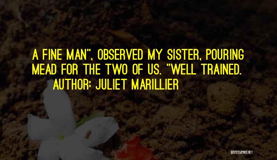 Fine Man Quotes By Juliet Marillier