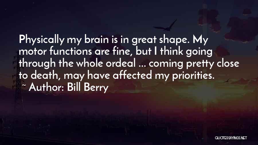 Fine Motor Quotes By Bill Berry