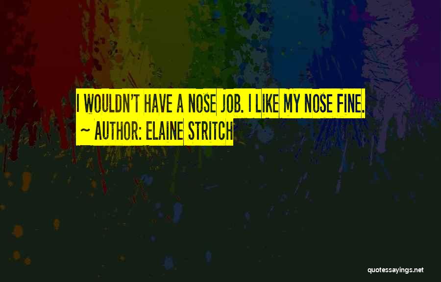 Fine Quotes By Elaine Stritch