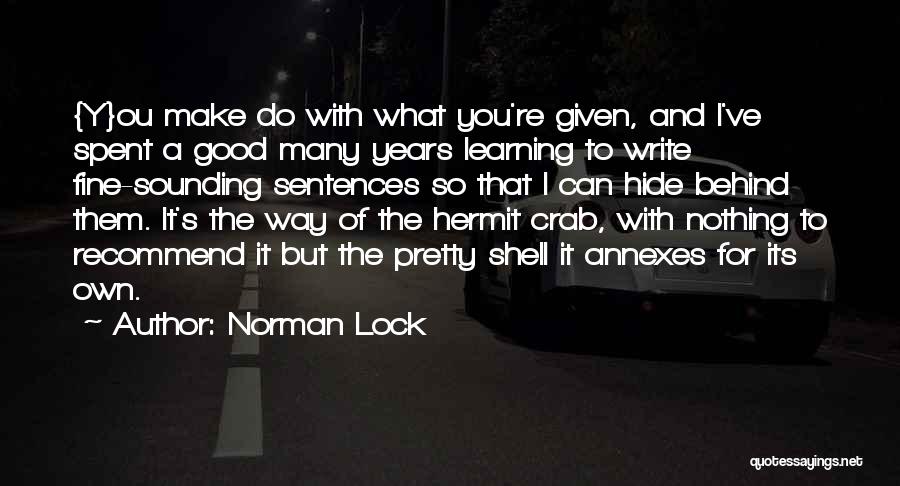 Fine Quotes By Norman Lock
