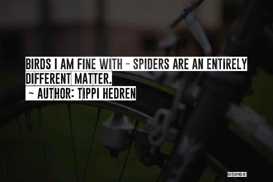 Fine Quotes By Tippi Hedren