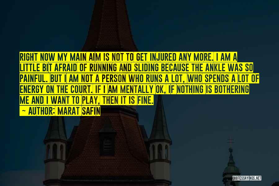 Fine Then Quotes By Marat Safin