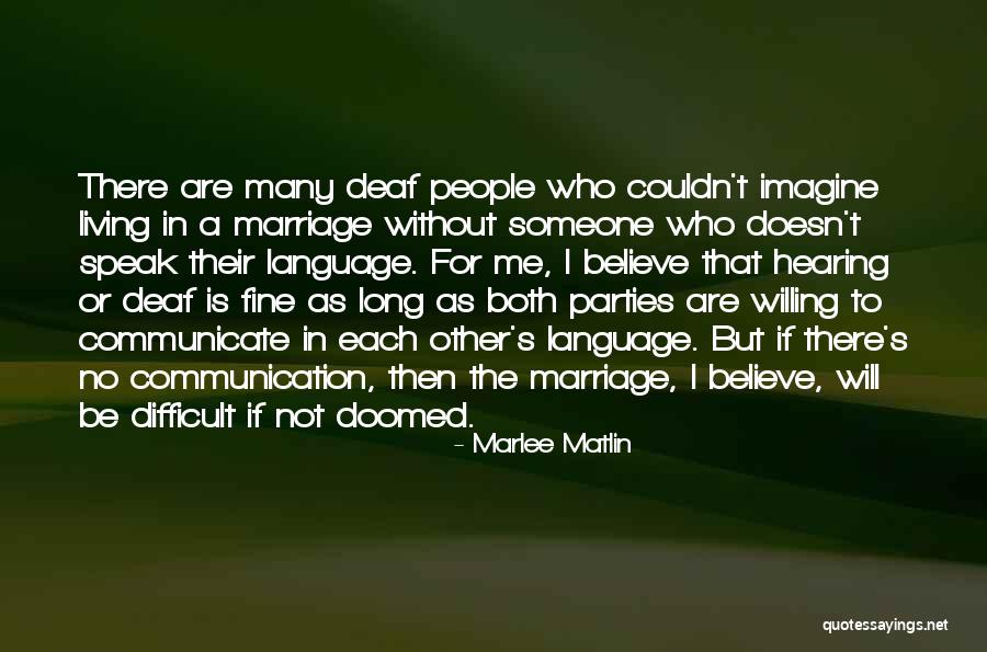 Fine Then Quotes By Marlee Matlin Fine Then Quotes By Marlee Matlin