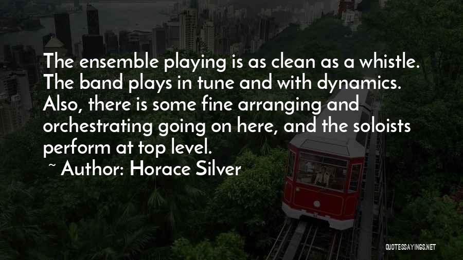 Fine Tune Quotes By Horace Silver