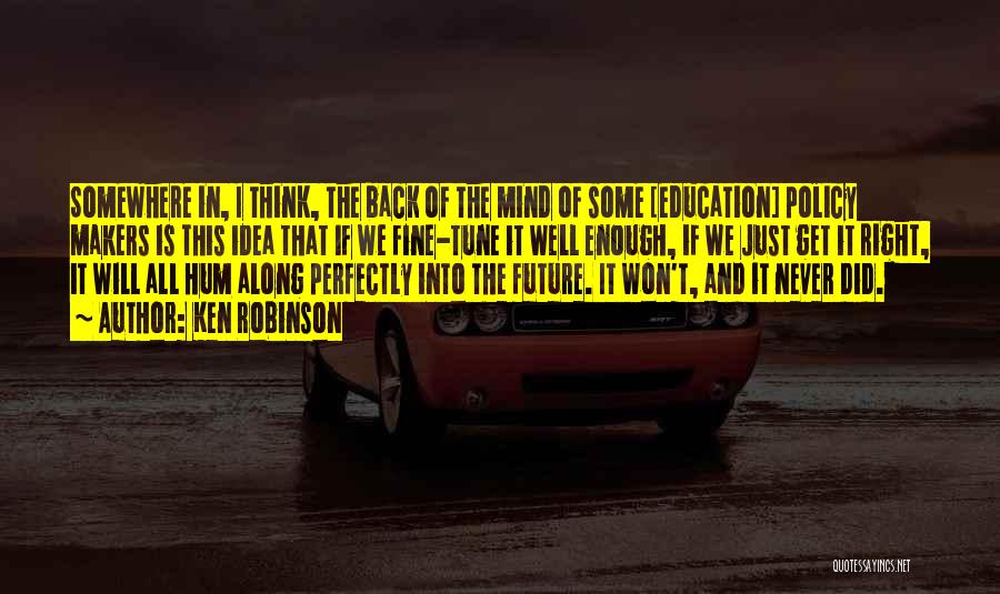 Fine Tune Quotes By Ken Robinson