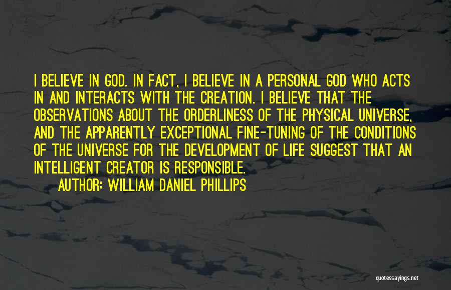 Fine Tuning Of The Universe Quotes By William Daniel Phillips