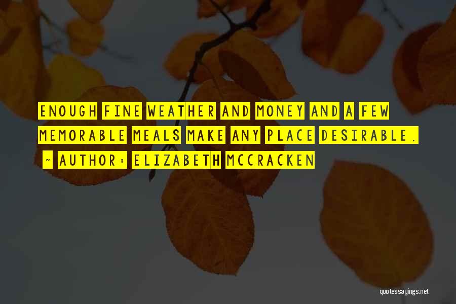 Fine Weather Quotes By Elizabeth McCracken