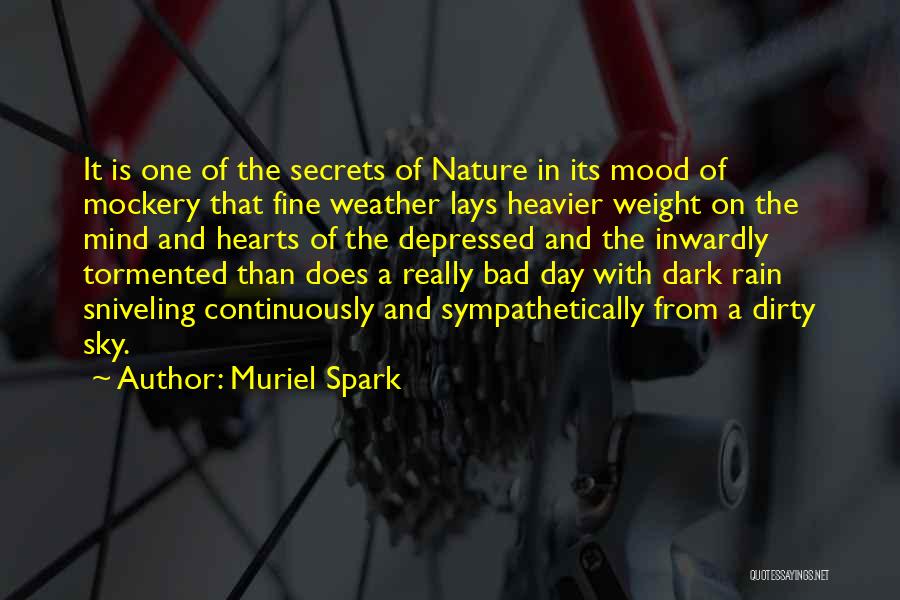 Fine Weather Quotes By Muriel Spark