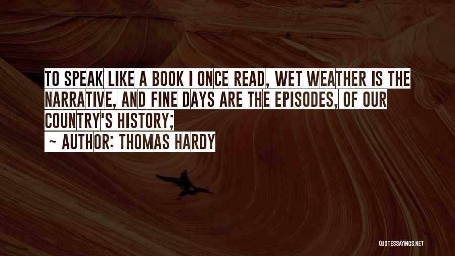 Fine Weather Quotes By Thomas Hardy