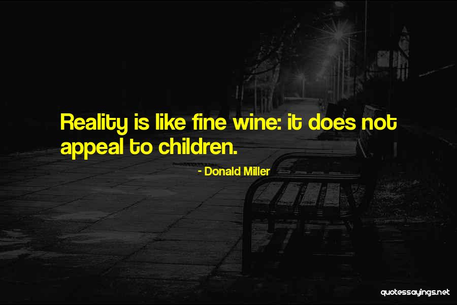 Fine Wine Quotes By Donald Miller