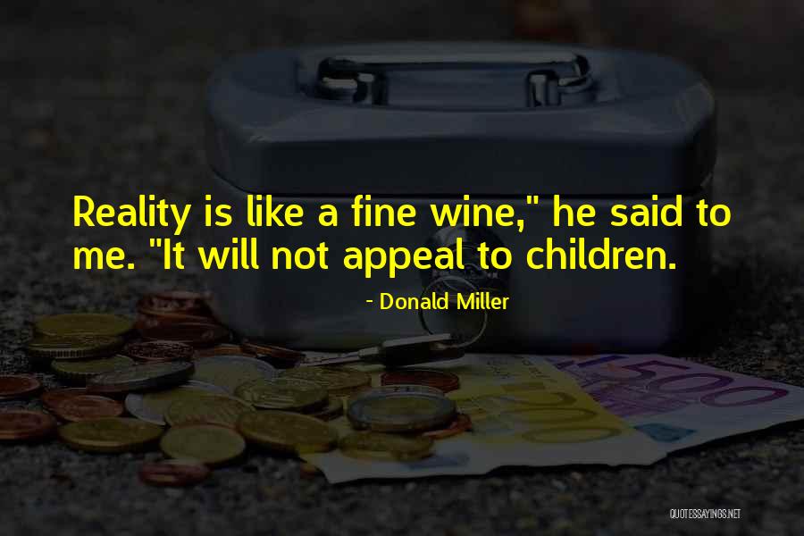 Fine Wine Quotes By Donald Miller