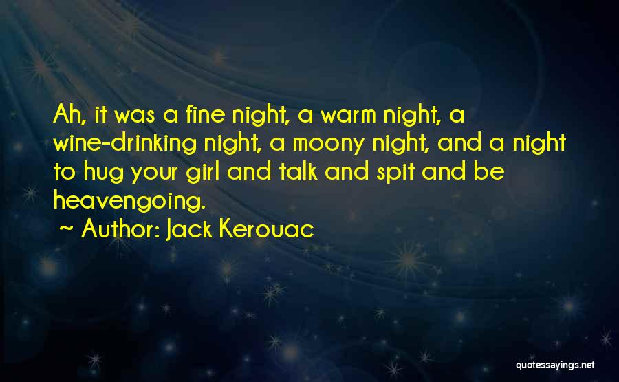 Fine Wine Quotes By Jack Kerouac