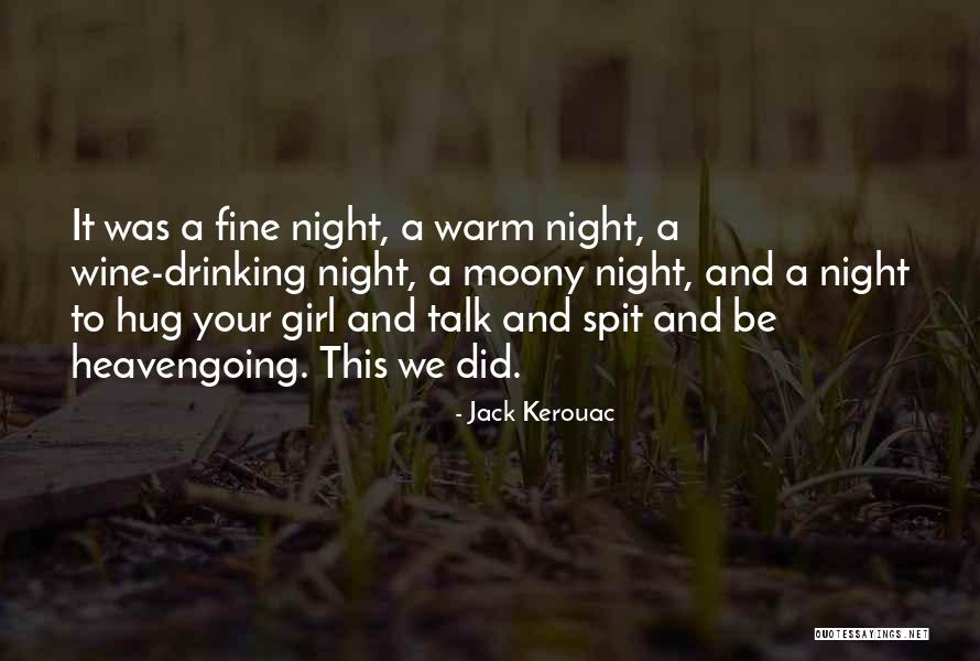 Fine Wine Quotes By Jack Kerouac