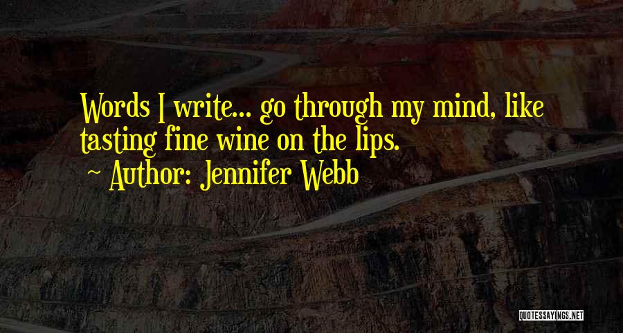 Fine Wine Quotes By Jennifer Webb
