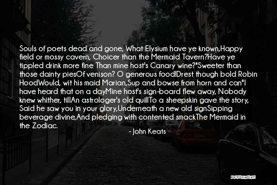 Fine Wine Quotes By John Keats