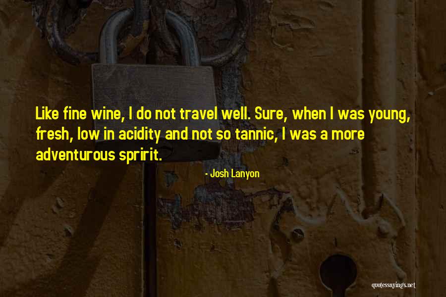 Fine Wine Quotes By Josh Lanyon