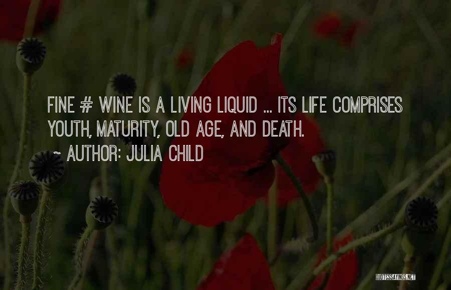 Fine Wine Quotes By Julia Child