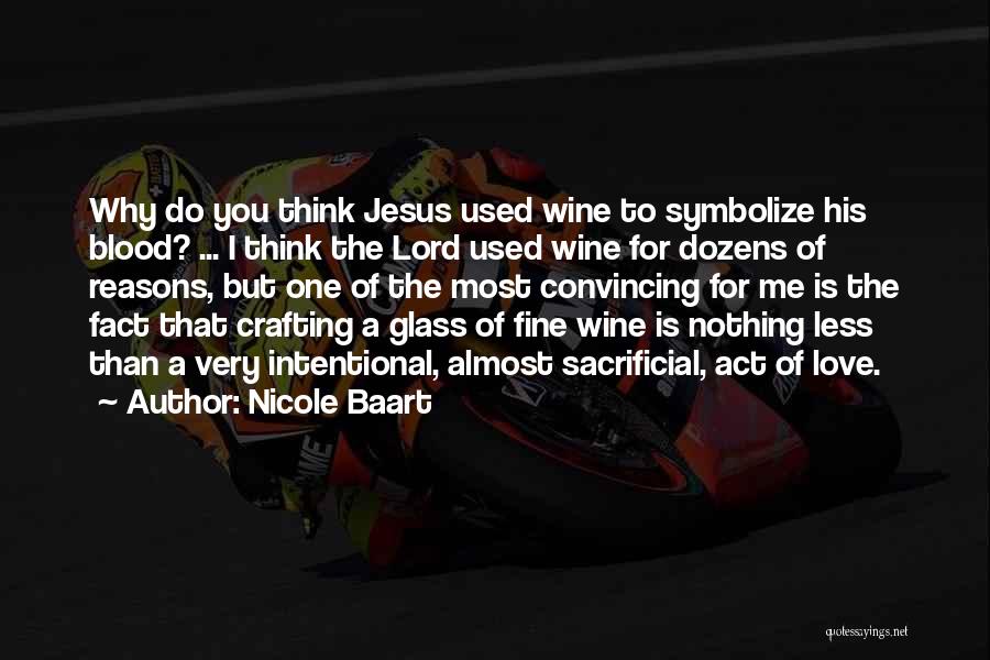 Fine Wine Quotes By Nicole Baart