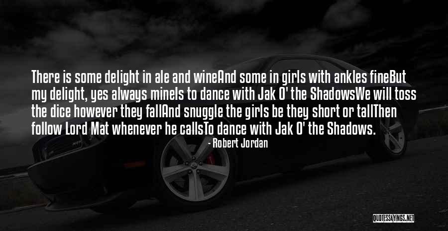 Fine Wine Quotes By Robert Jordan