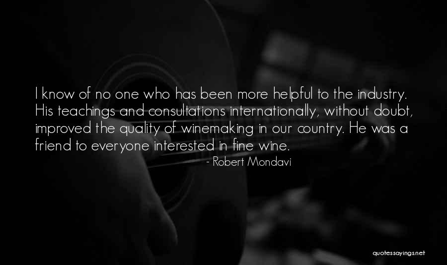 Fine Wine Quotes By Robert Mondavi