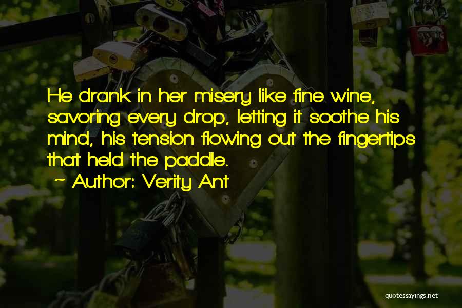 Fine Wine Quotes By Verity Ant