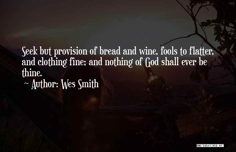 Fine Wine Quotes By Wes Smith
