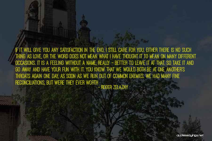 Fine With Or Without You Quotes By Roger Zelazny Fine With Or Without You Quotes By Roger Zelazny