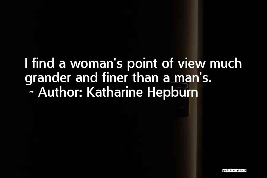 Finer Than Quotes By Katharine Hepburn