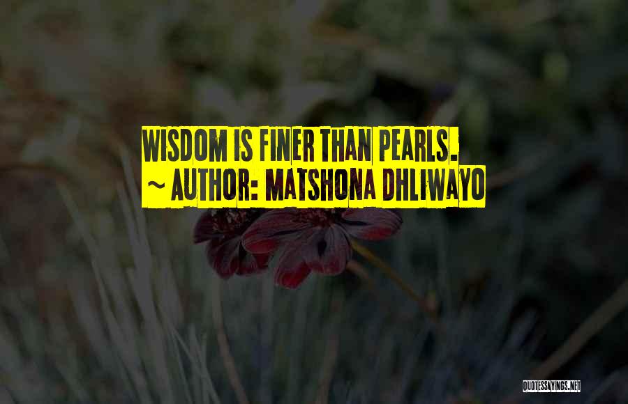 Finer Than Quotes By Matshona Dhliwayo