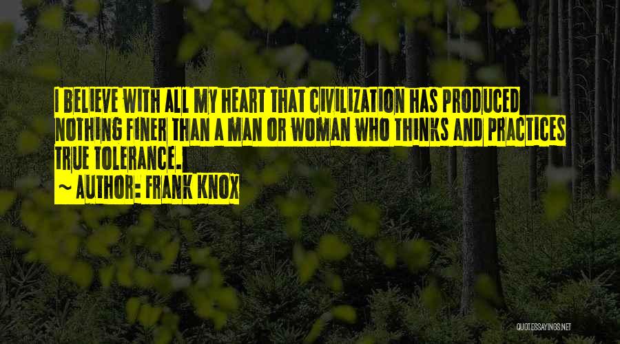 Finer Woman Quotes By Frank Knox