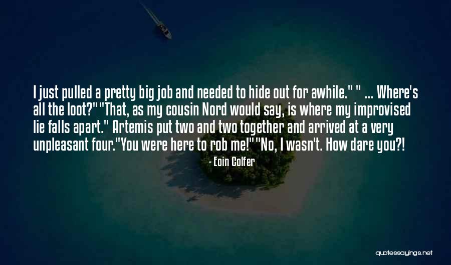 Finerty Dental Sacramento Quotes By Eoin Colfer Finerty Dental Sacramento Quotes By Eoin Colfer