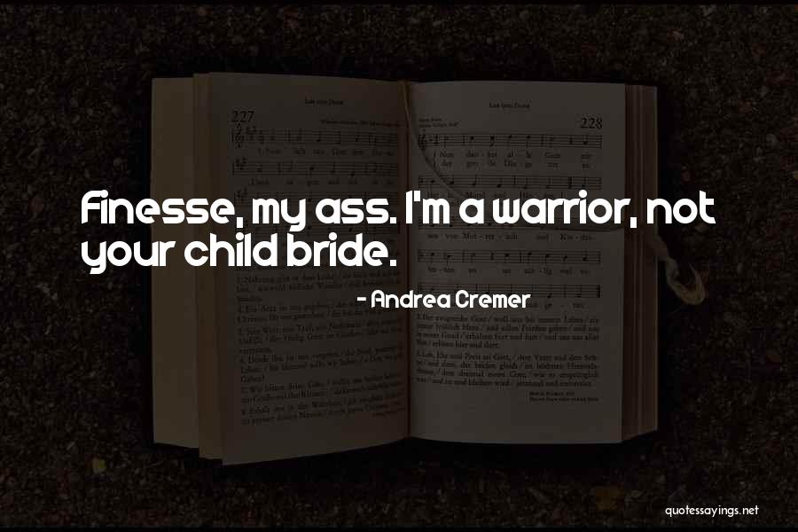 Finesse Quotes By Andrea Cremer Finesse Quotes By Andrea Cremer