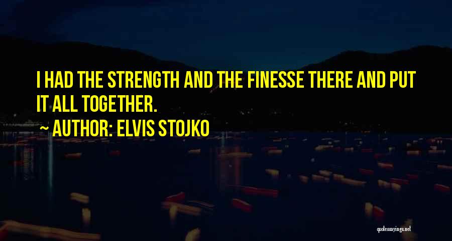 Finesse Quotes By Elvis Stojko