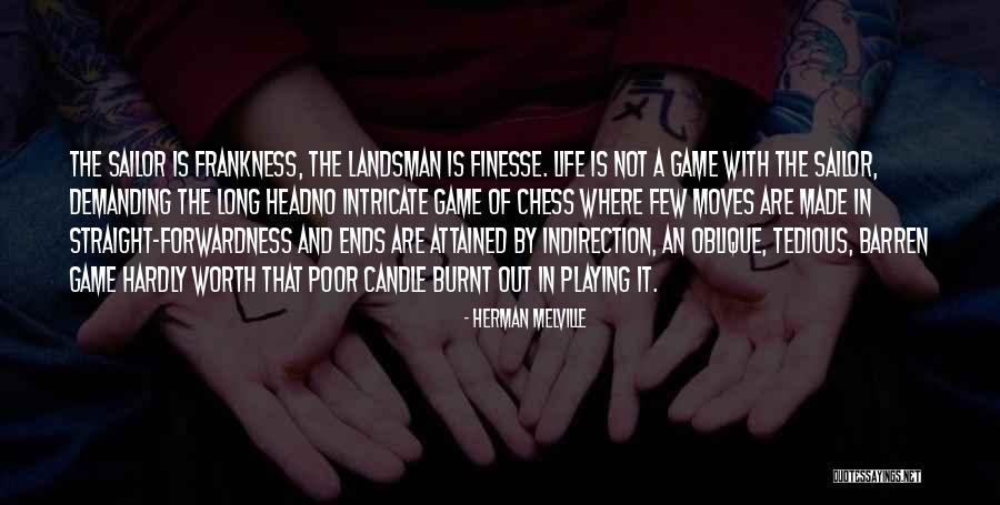 Finesse Quotes By Herman Melville