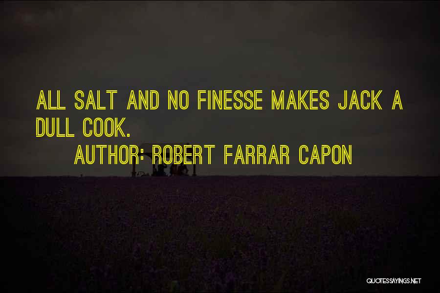 Finesse Quotes By Robert Farrar Capon