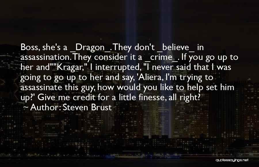 Finesse Quotes By Steven Brust Finesse Quotes By Steven Brust
