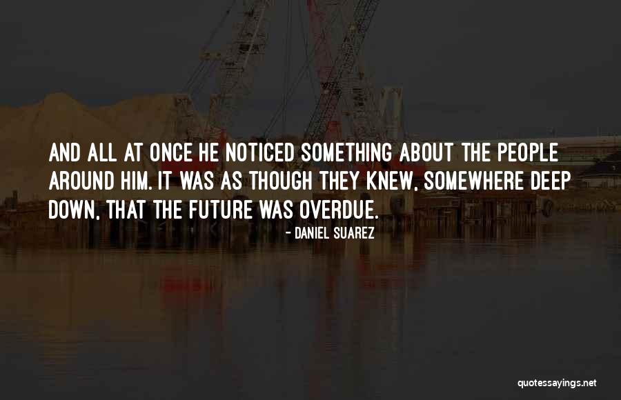 Finest Friendship Quotes By Daniel Suarez Finest Friendship Quotes By Daniel Suarez