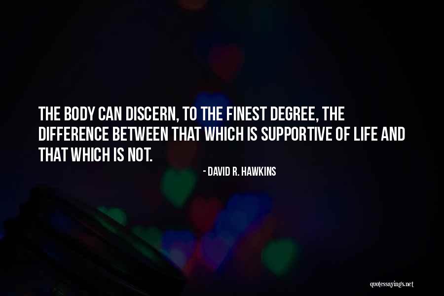 Finest Life Quotes By David R. Hawkins Finest Life Quotes By David R. Hawkins