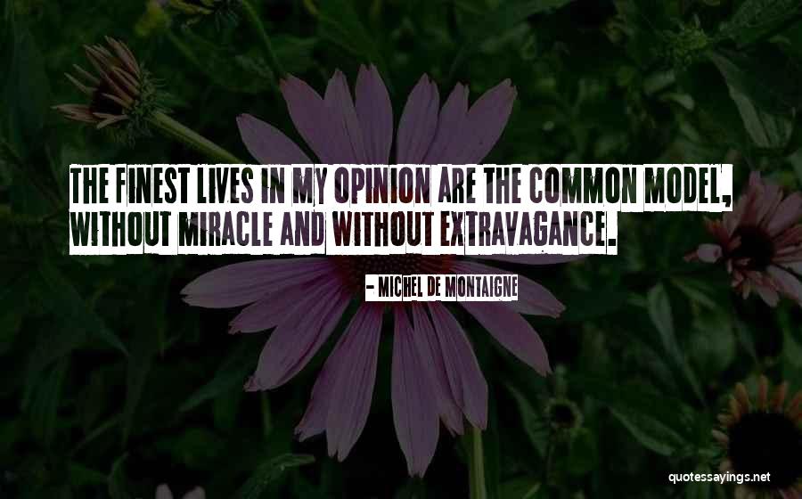 Finest Life Quotes By Michel De Montaigne Finest Life Quotes By Michel De Montaigne